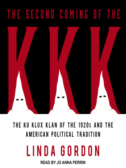 Title details for The Second Coming of the KKK by Linda Gordon - Available